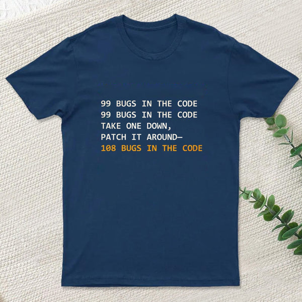 99 Bugs In The Code T-Shirt