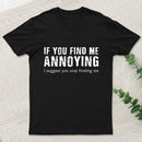 Stop Finding Me T-Shirt