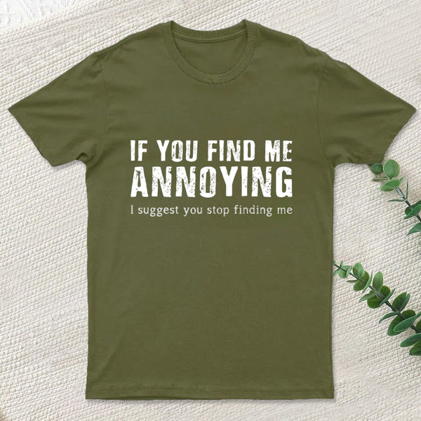 Stop Finding Me T-Shirt