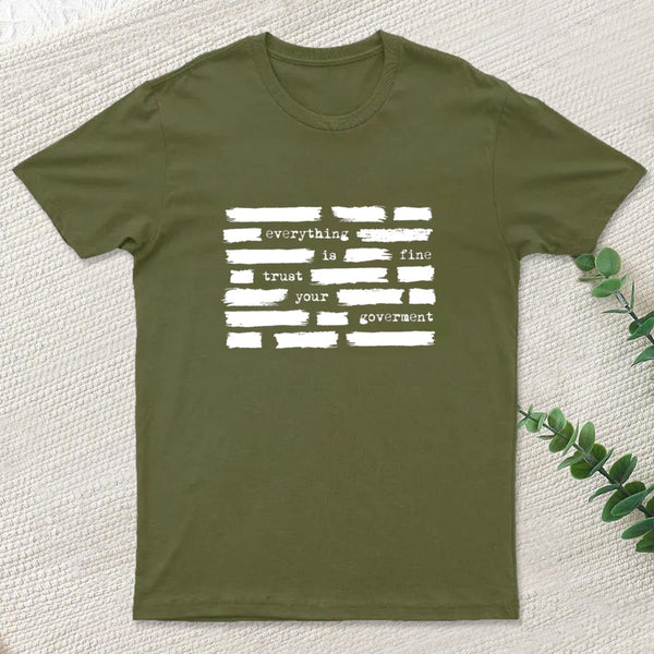 Everything Is Fine T-Shirt