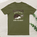 Hedgehogs Cant Share T-Shirt