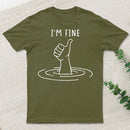 I'M Fine Like Hand Thumbs Up On Water Surface T-Shirt
