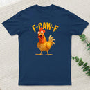 F Caw F T-Shirt