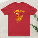 F Caw F T-Shirt