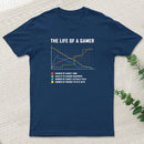 The Life Of A Gamer T-Shirt