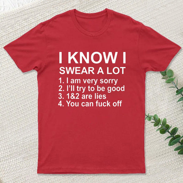 I Know I Swear A Lot T-Shirt