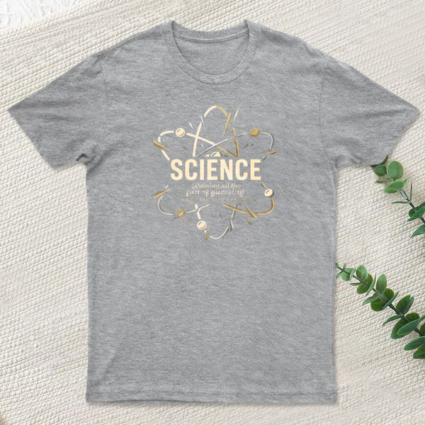 Science Ruining All The Fun Of Guessing T-Shirt