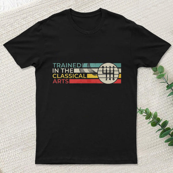 Trained In The Classical Arts Speed Manual Transmission T-Shirt