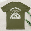 I'm My Family's Unpaid Tech Support T-Shirt