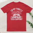 I'm My Family's Unpaid Tech Support T-Shirt