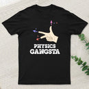 Physics Gangsta T-Shirt