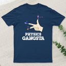 Physics Gangsta T-Shirt