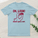 Nobody Gives A Shit T-Shirt