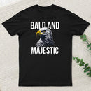 Bald and Majestic Sarcastic Eagle Graphic Novelty T-shirt