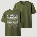 Hey Snowflake In The Real World T-shirt