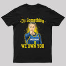 Do Something We Own You Indiana Basketball Player Graphic T-Shirt
