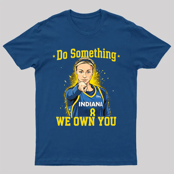 Do Something We Own You Indiana Basketball Player Graphic T-Shirt
