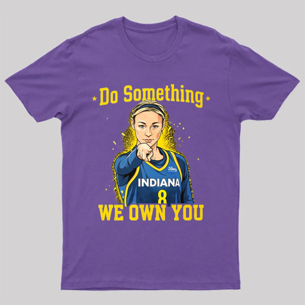 Do Something We Own You Indiana Basketball Player Graphic T-Shirt