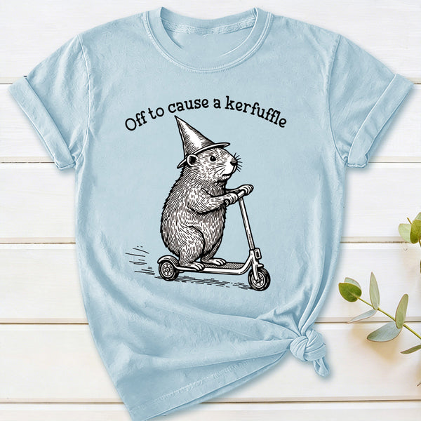 Off To Cause A Kerfuffle T-Shirt