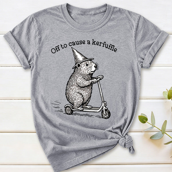Off To Cause A Kerfuffle T-Shirt