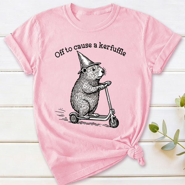 Off To Cause A Kerfuffle T-Shirt