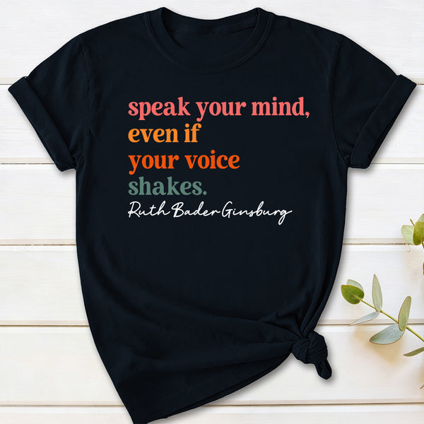Speak Your Mind T-Shirt