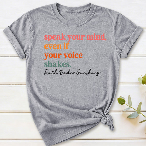 Speak Your Mind T-Shirt