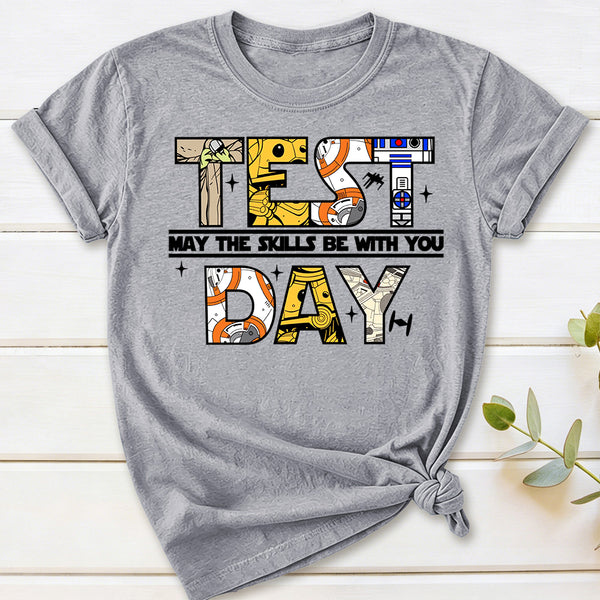 Test Day May The Skills Be With You T-Shirt