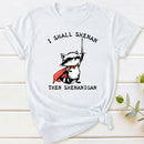 I Shall Shenan Then Shenanigan T-Shirt