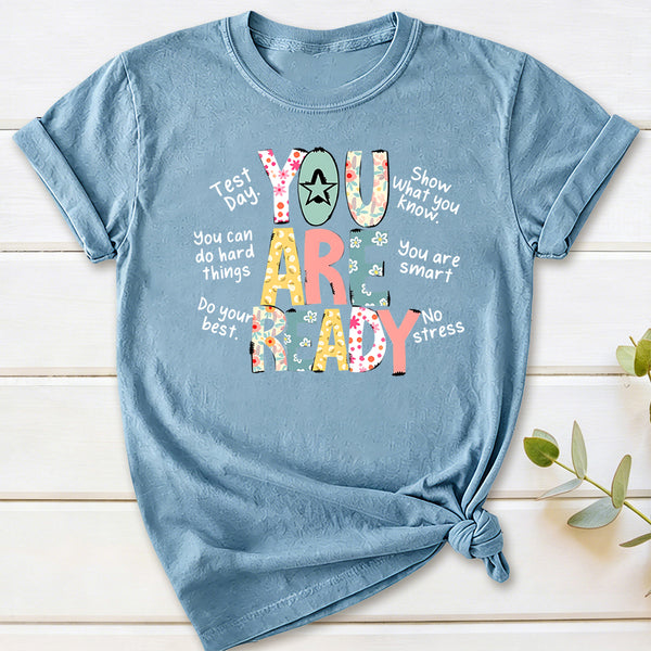 You Are Ready Test Day T-Shirt