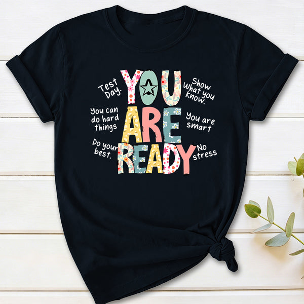 You Are Ready Test Day T-Shirt