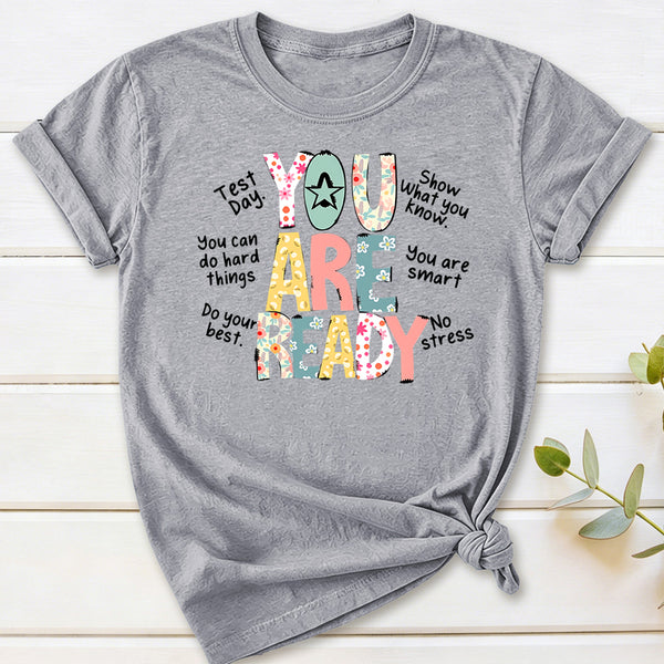 You Are Ready Test Day T-Shirt