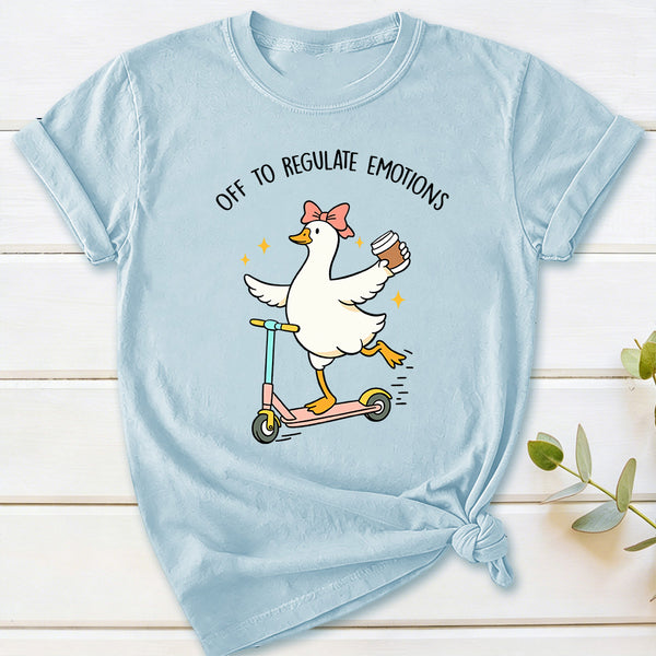 Off To Regulate Emotions T-Shirt