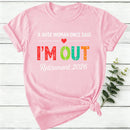 Personalized A Wise Woman Once Said I'm Out Retirement Women T-Shirt