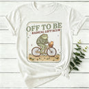 Off To Be Radical Left Scum Women T-Shirt