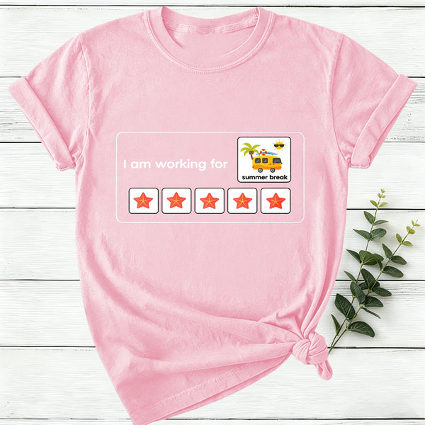 I Am Working For Summer Break Women T-Shirt