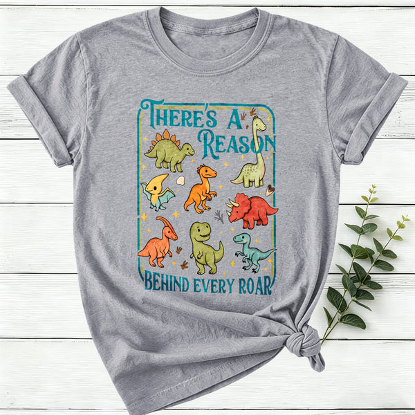 There's A Reason Behind Every Roar Women T-Shirt