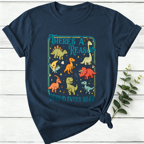 There's A Reason Behind Every Roar Women T-Shirt