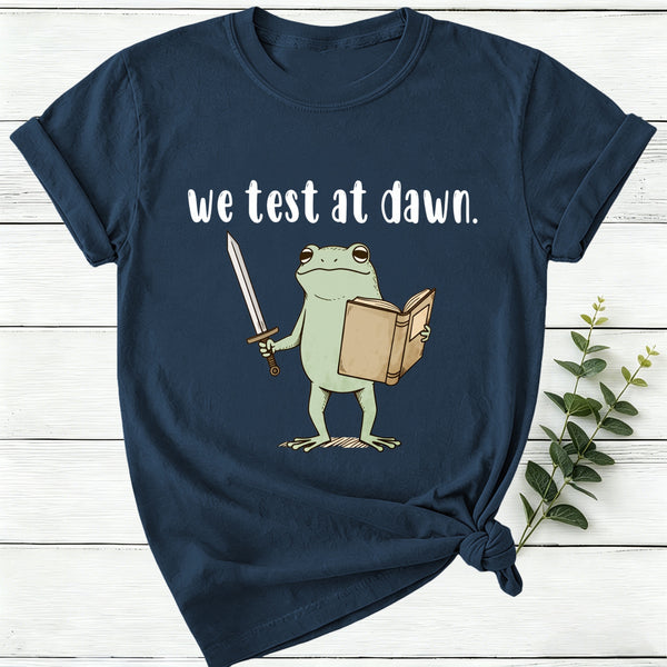 We Test At Dawn Women T-Shirt