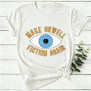 Make Orwell Fiction Again Women T-Shirt