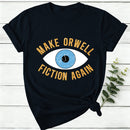 Make Orwell Fiction Again Women T-Shirt