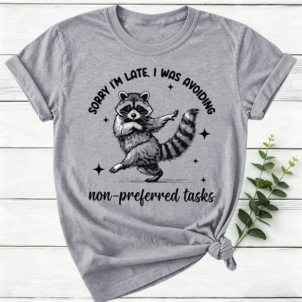 Dancing Raccoon Sorry I'M Late Women T-Shirt