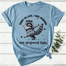 Dancing Raccoon Sorry I'M Late Women T-Shirt