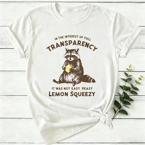 In The Interest Of Full Transparency Women T-Shirt
