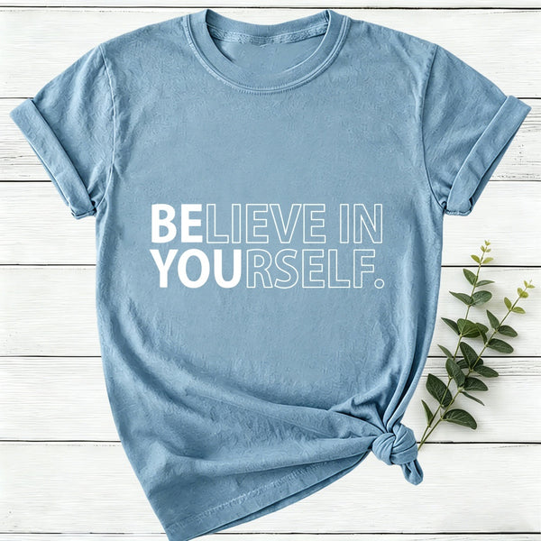 Believe In Yourself Women T-Shirt