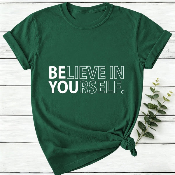 Believe In Yourself Women T-Shirt