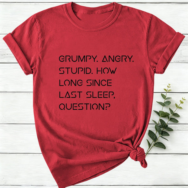 Grumpy Angry Stupid Women T-Shirt