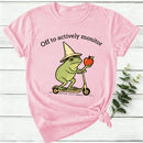 Off To Actively Monitor Women T-Shirt
