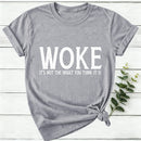 Woke It'S Not The Insult You Think It Is Women T-Shirt