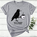 Hello Darkness My Old Friend Women T-Shirt